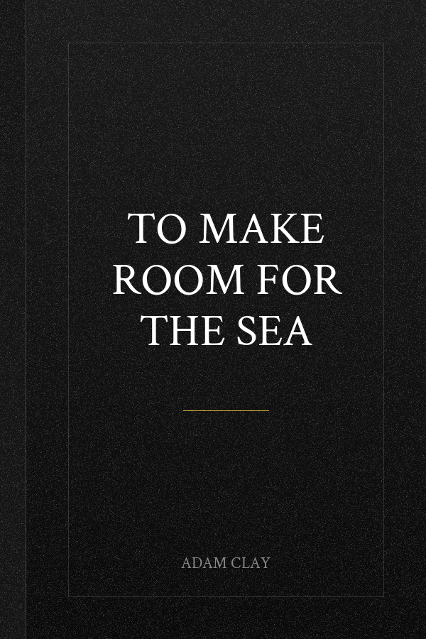 To Make Room for the Sea