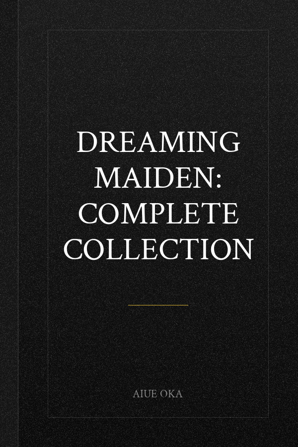 Dreaming Maiden: Complete Collection