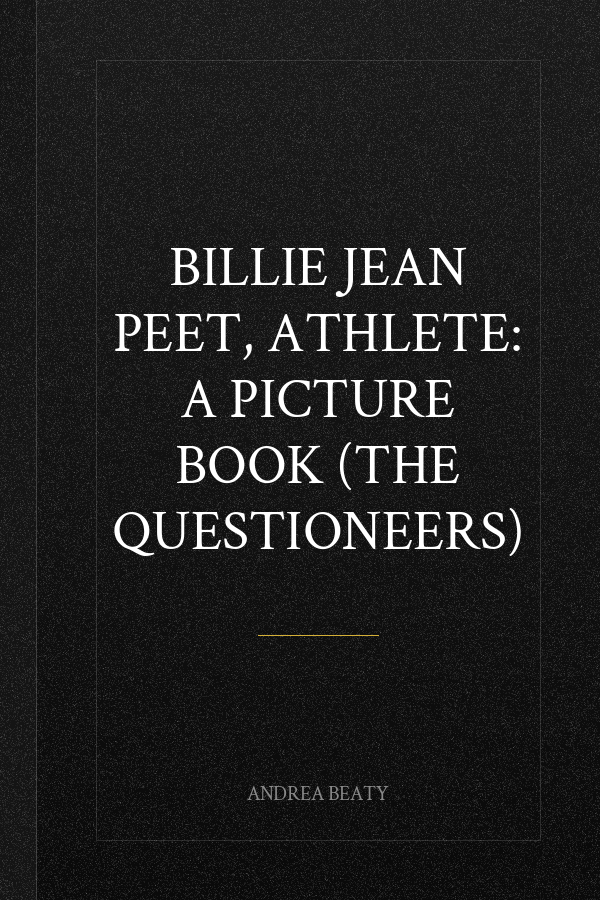 Billie Jean Peet, Athlete: A Picture Book (The Questioneers)
