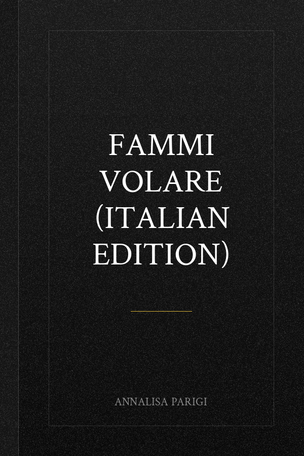 Fammi volare (Italian Edition)