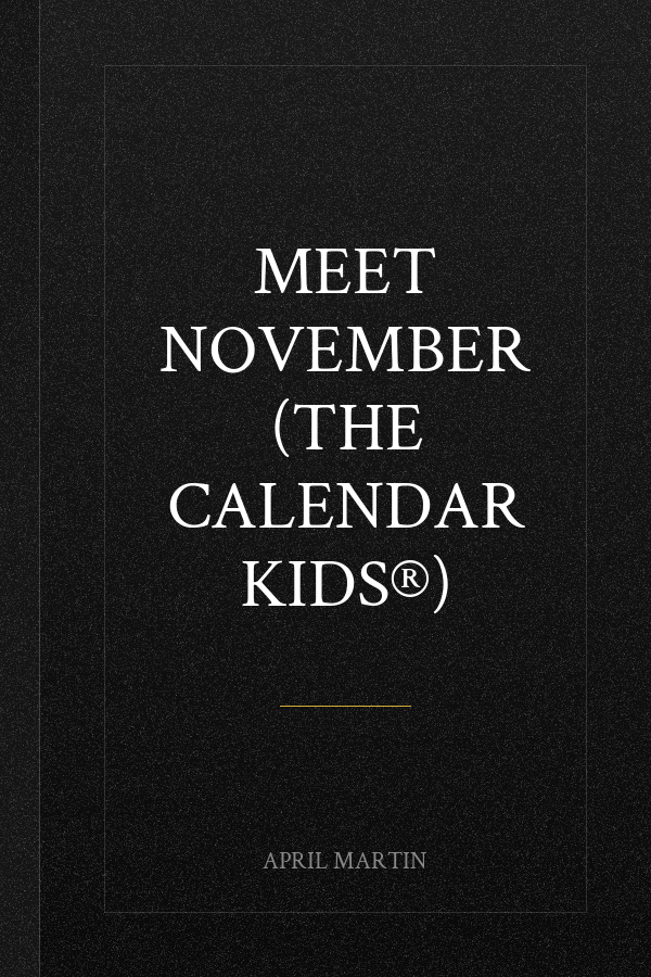 Meet November (The Calendar Kids®)