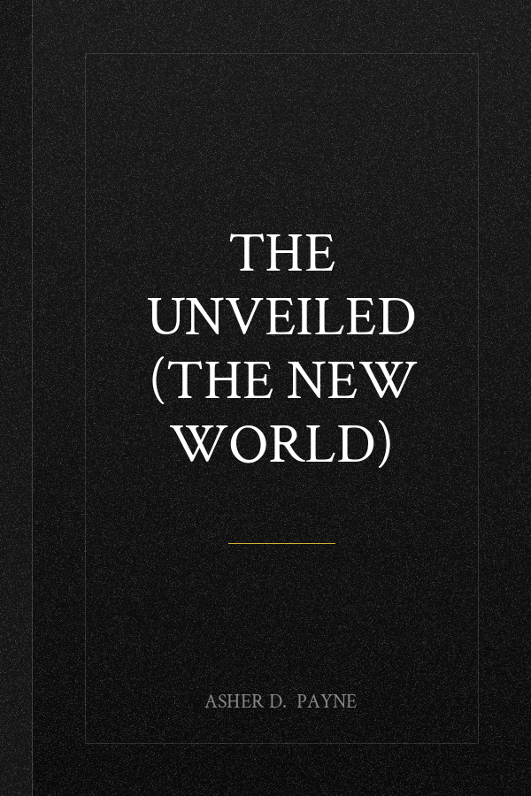 The Unveiled (The New World)