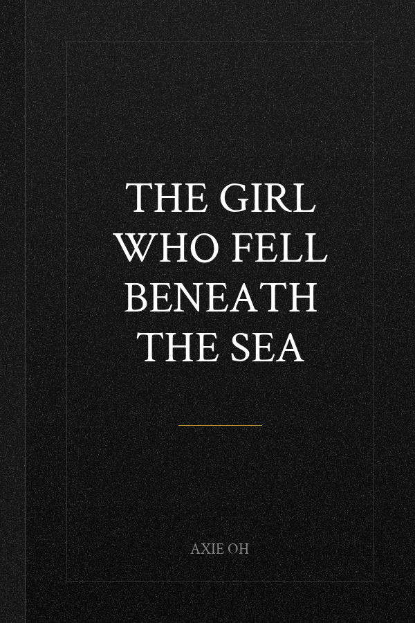 The Girl Who Fell Beneath the Sea