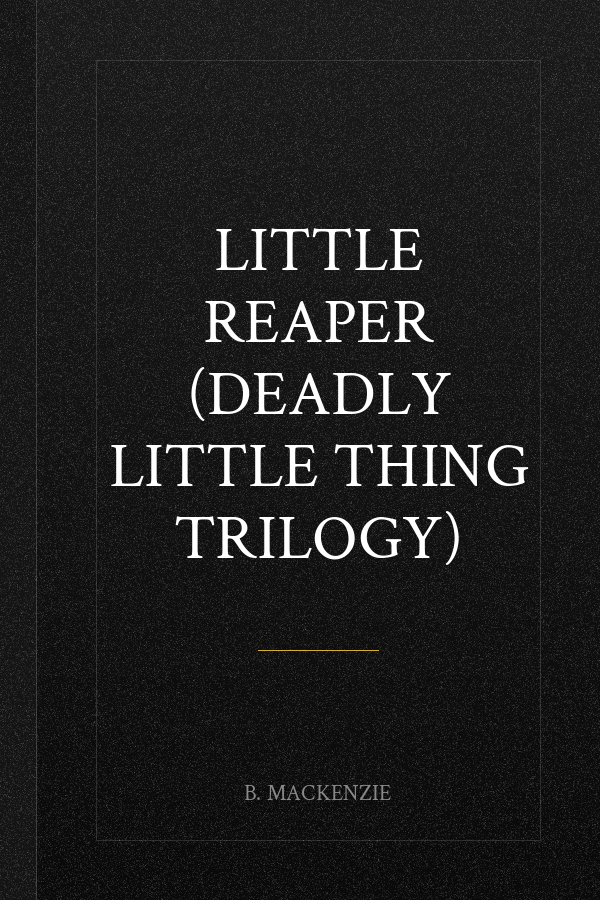 Little Reaper (Deadly Little Thing Trilogy)