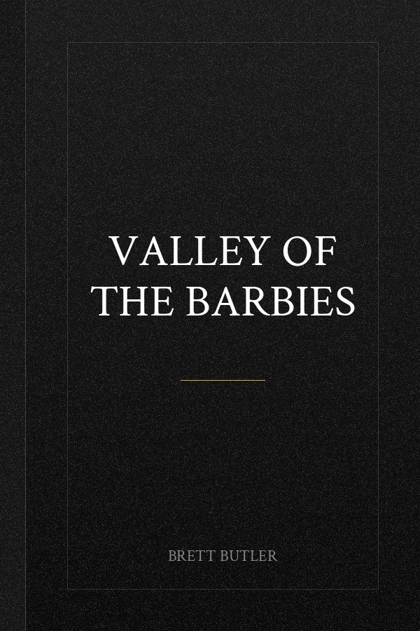 Valley Of The Barbies
