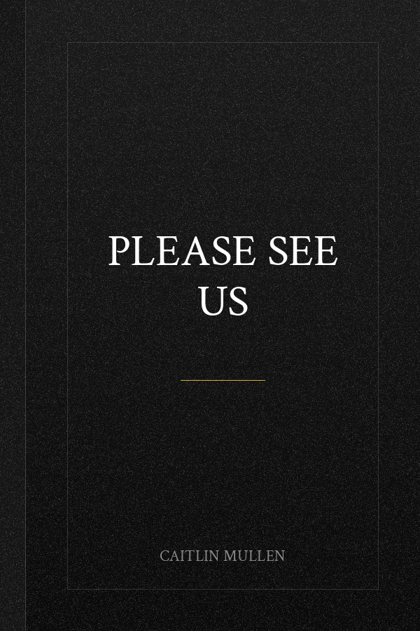 Please See Us