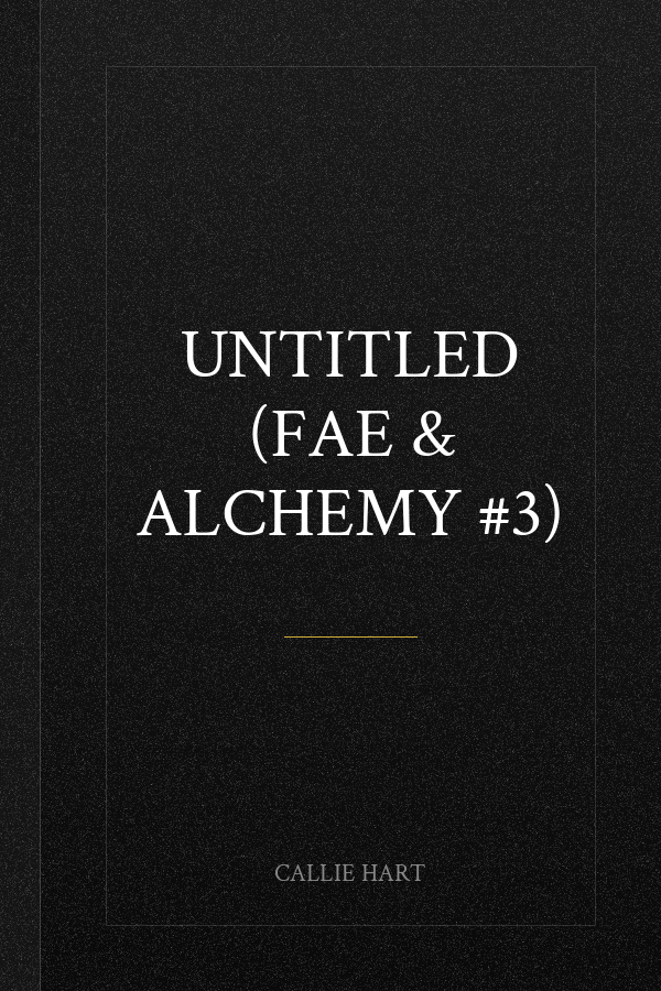 Untitled (Fae & Alchemy #3)
