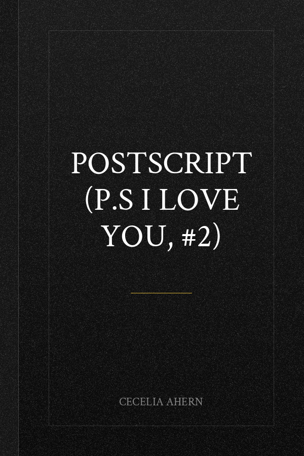 Postscript (P.S I Love You, #2)