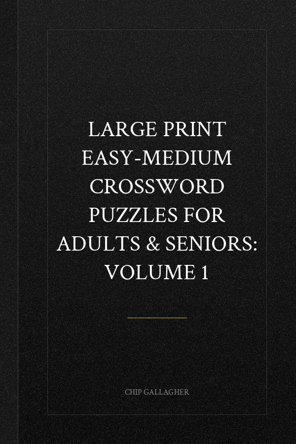 Large Print Easy-Medium Crossword Puzzles for Adults & Seniors: Volume 1