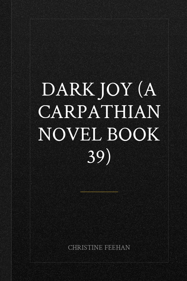 Dark Joy (A Carpathian Novel Book 39)