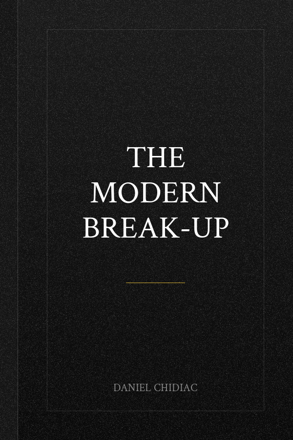 The Modern Break-Up