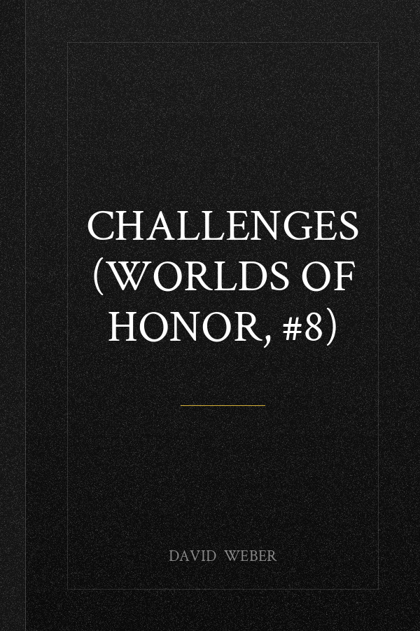 Challenges (Worlds of Honor, #8)