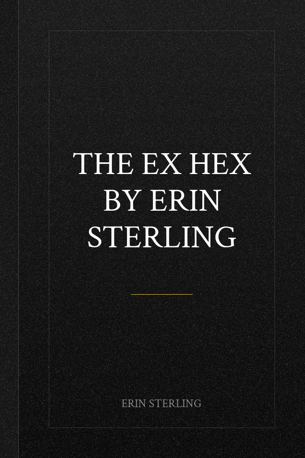 THE EX HEX BY ERIN STERLING