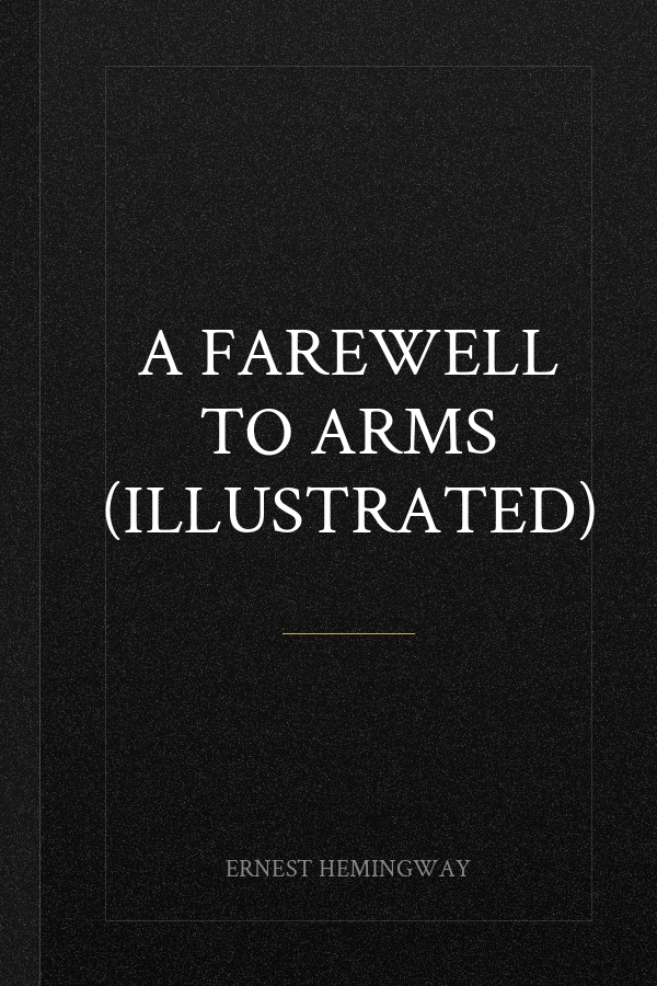 A Farewell to Arms (Illustrated)