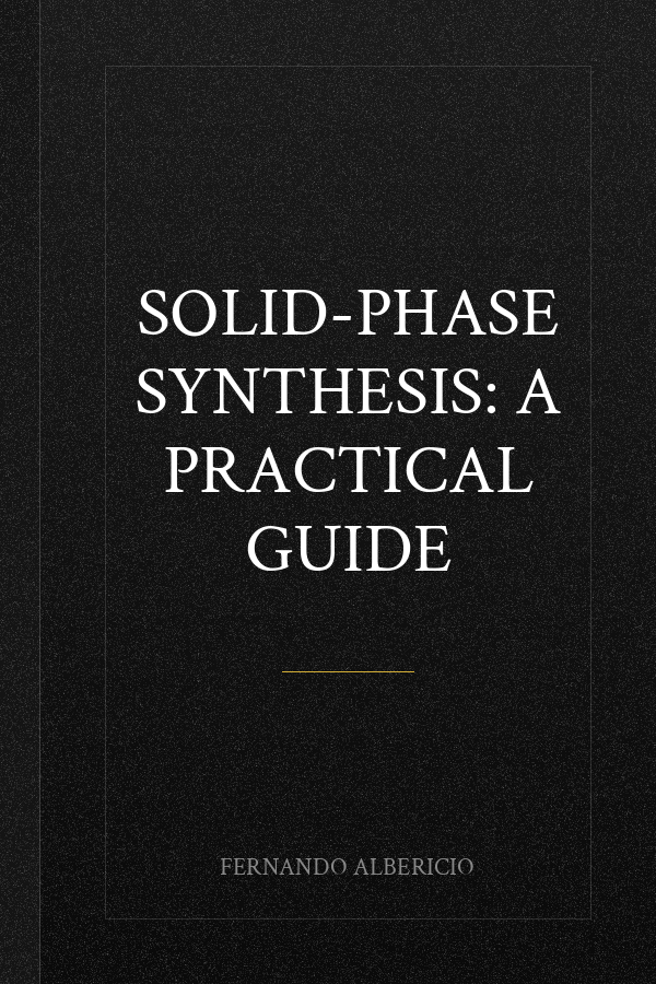 Solid-Phase Synthesis: A Practical Guide