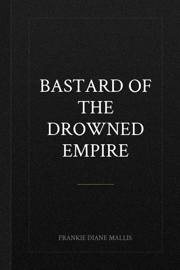 Bastard of the Drowned Empire