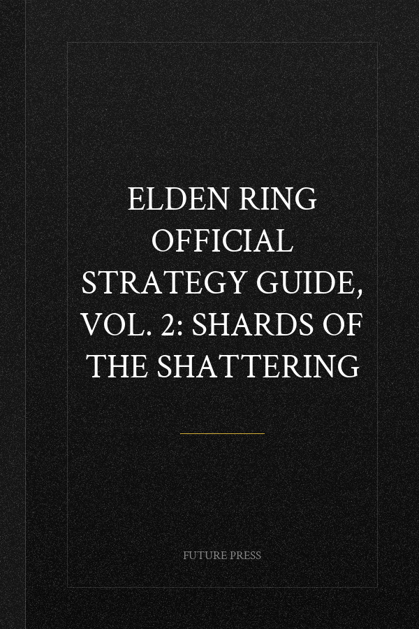 Elden Ring Official Strategy Guide, Vol. 2: Shards of the Shattering