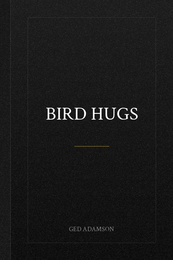 Bird Hugs