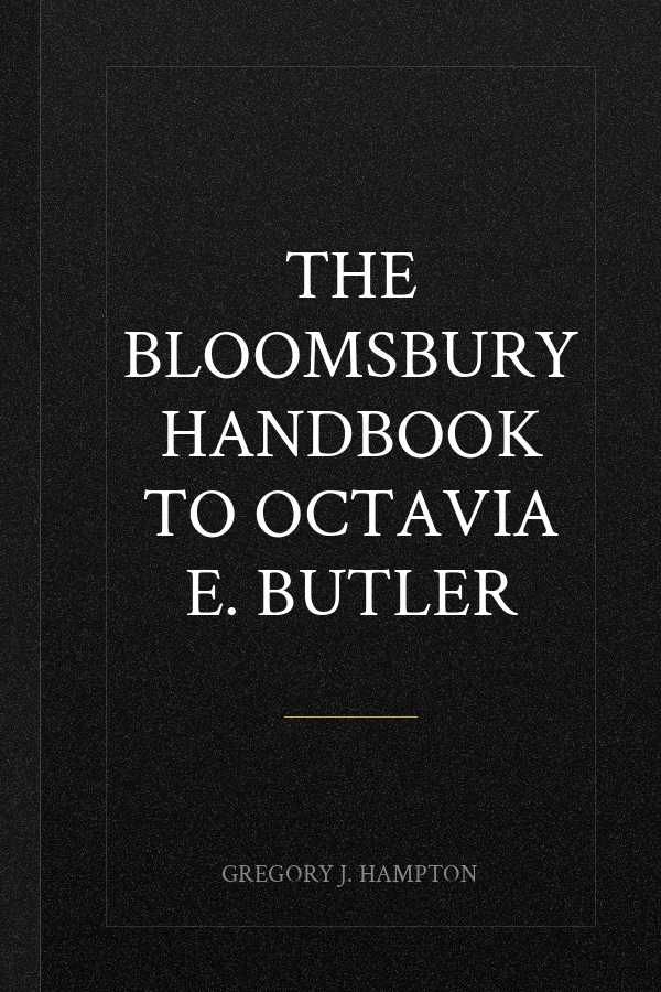 The Bloomsbury Handbook to Octavia E. Butler
