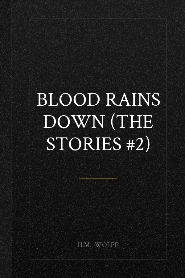 Blood Rains Down (The Stories #2)