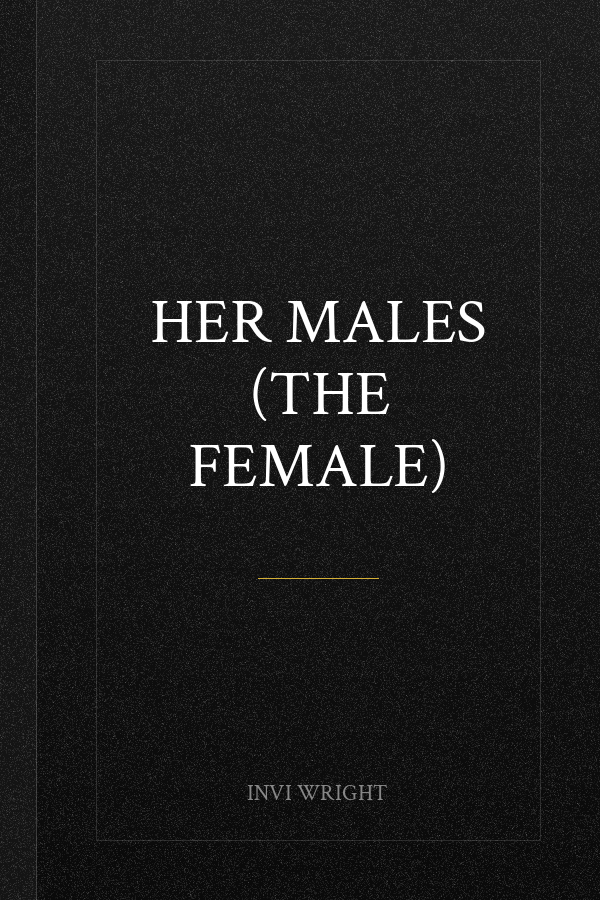Her Males (The Female)
