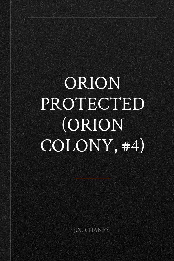 Orion Protected (Orion Colony, #4)