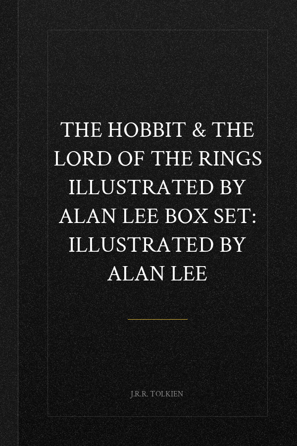 The Hobbit & The Lord of the Rings Illustrated by Alan Lee Box Set: Illustrated by Alan Lee