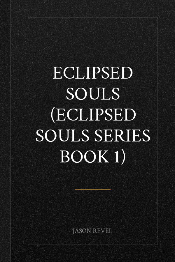 Eclipsed Souls (Eclipsed Souls Series Book 1)