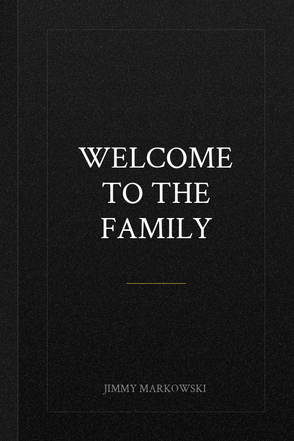 Welcome to the Family