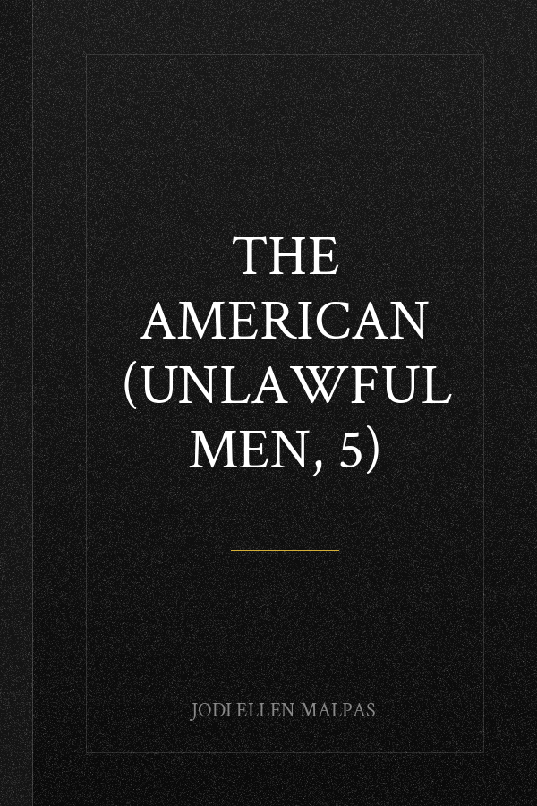 The American (Unlawful Men, 5)