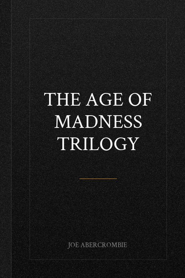 The Age of Madness Trilogy