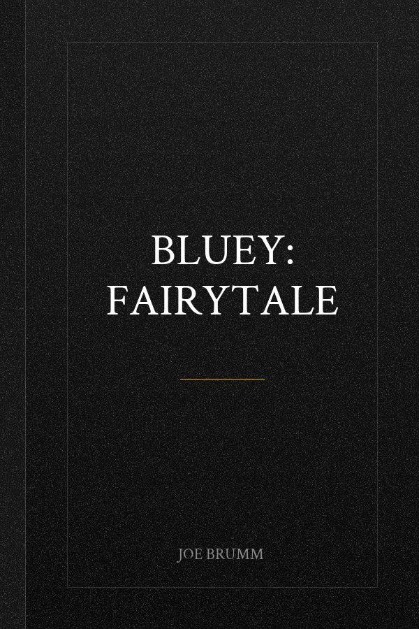 Bluey: Fairytale