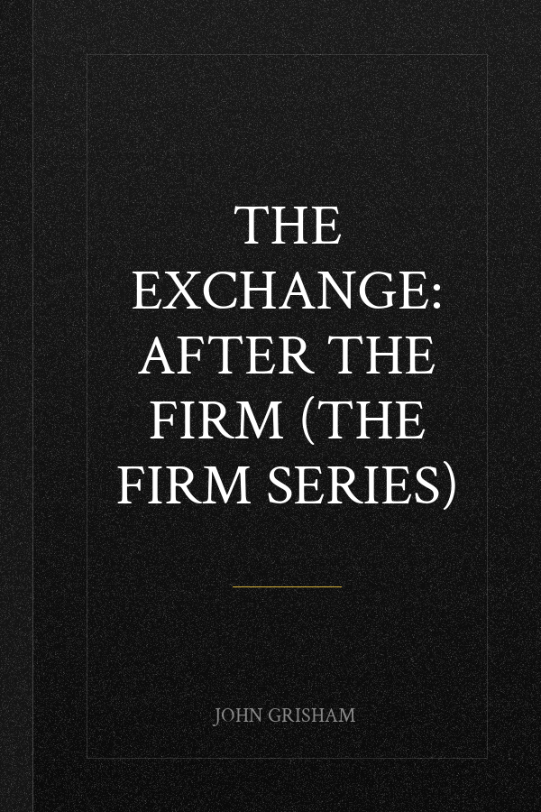 The Exchange: After The Firm (The Firm Series)
