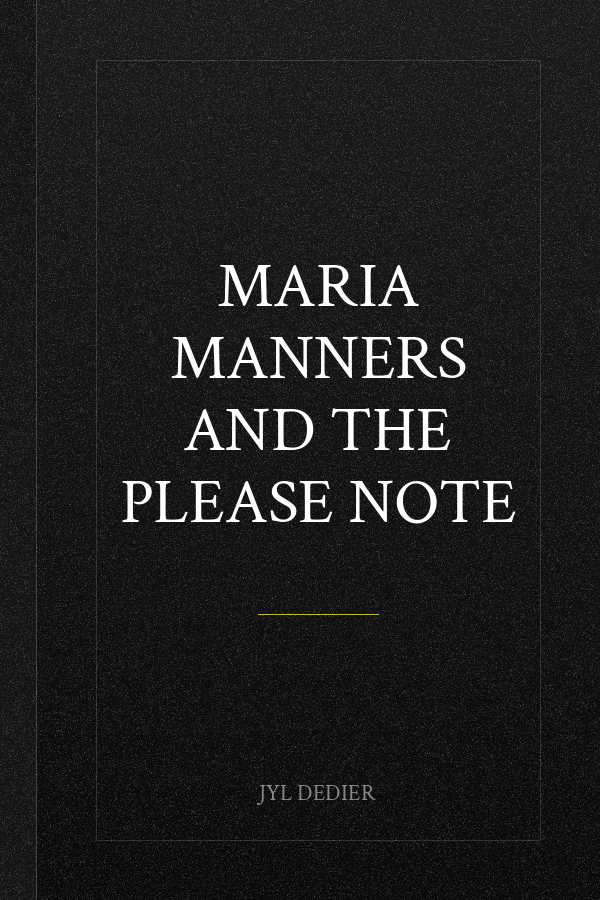 Maria Manners and The Please Note