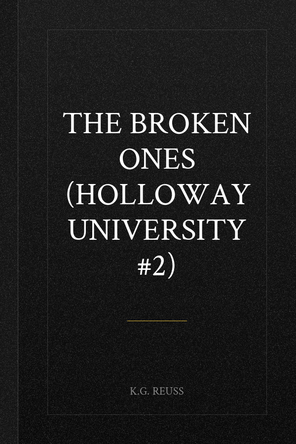 The Broken Ones (Holloway University #2)