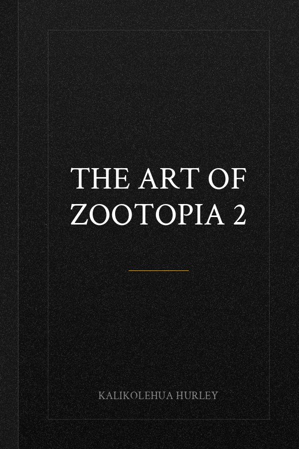 The Art of Zootopia 2