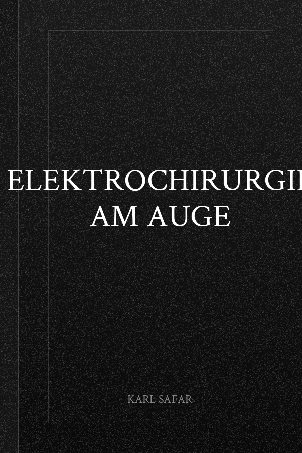Elektrochirurgie am Auge