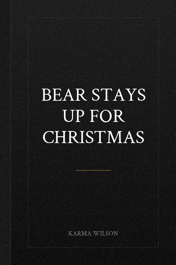 Bear Stays Up for Christmas