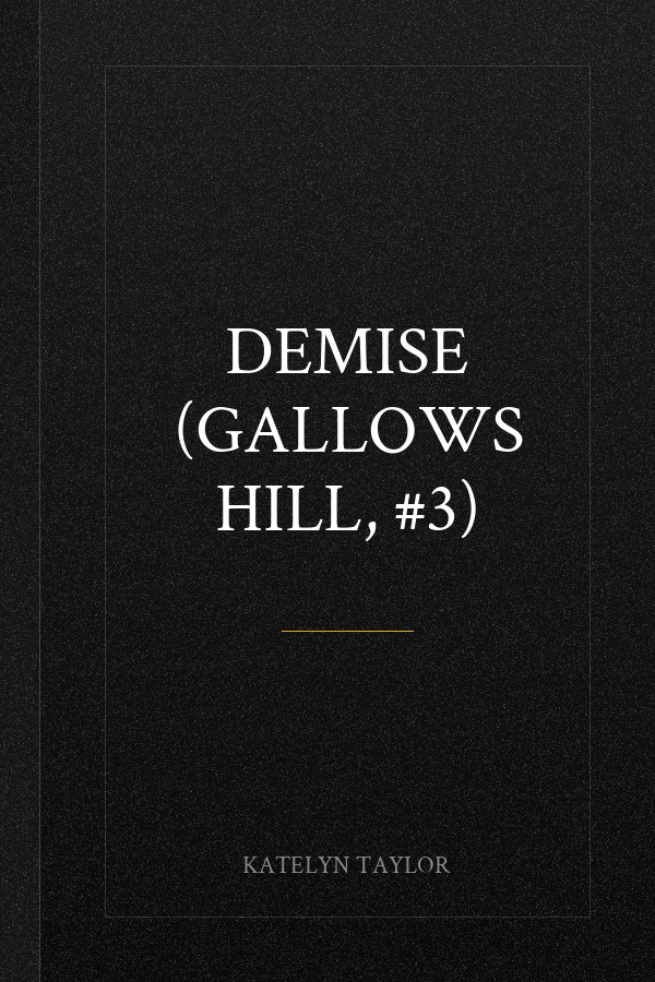Demise (Gallows Hill, #3)