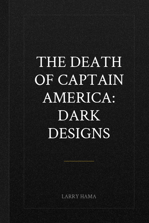 The Death of Captain America: Dark Designs