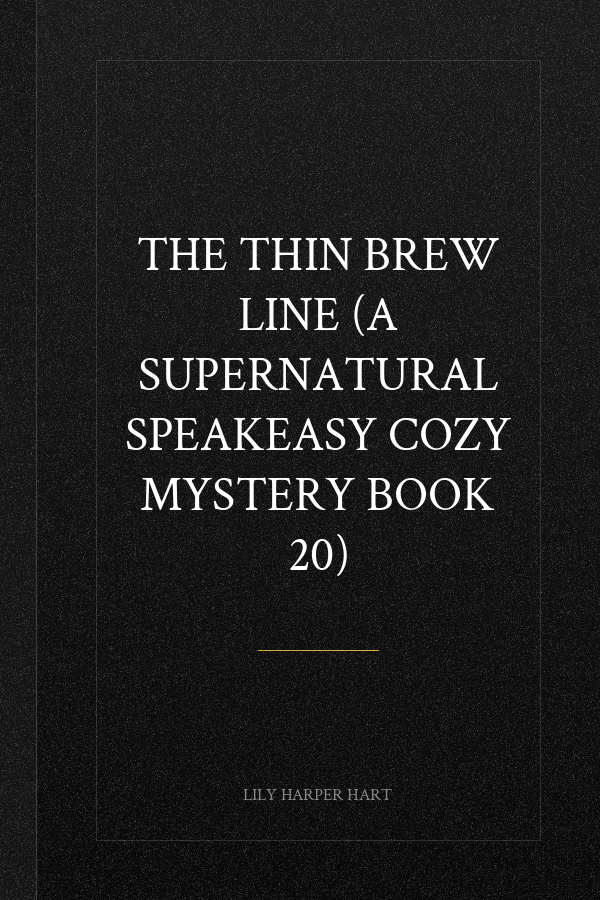 The Thin Brew Line (A Supernatural Speakeasy Cozy Mystery Book 20)