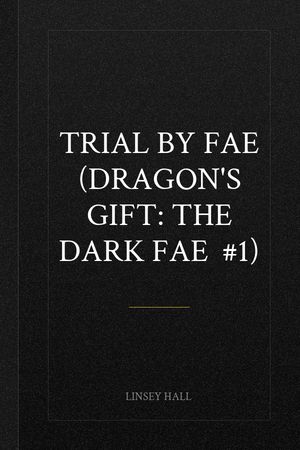 Trial by Fae (Dragon's Gift: The Dark Fae  #1)