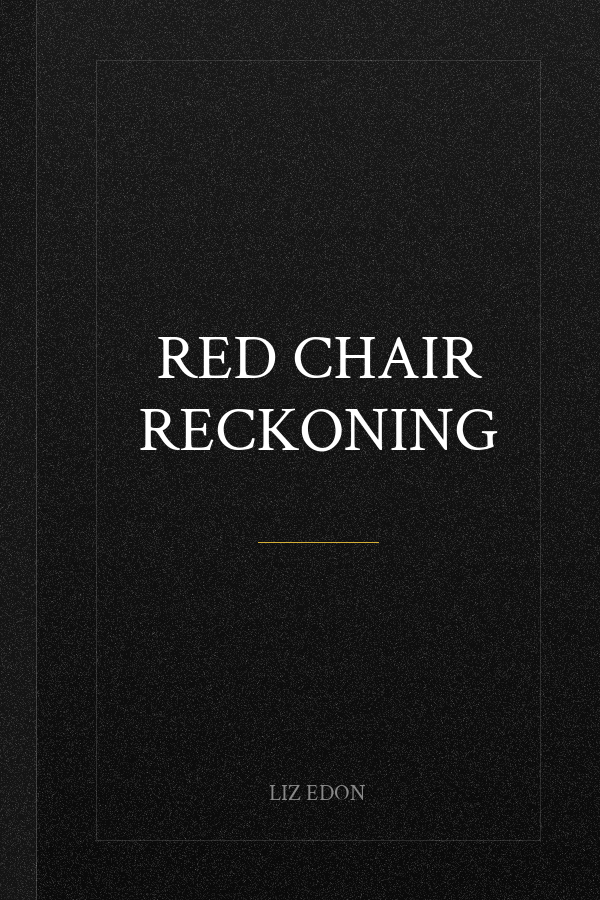 Red Chair Reckoning