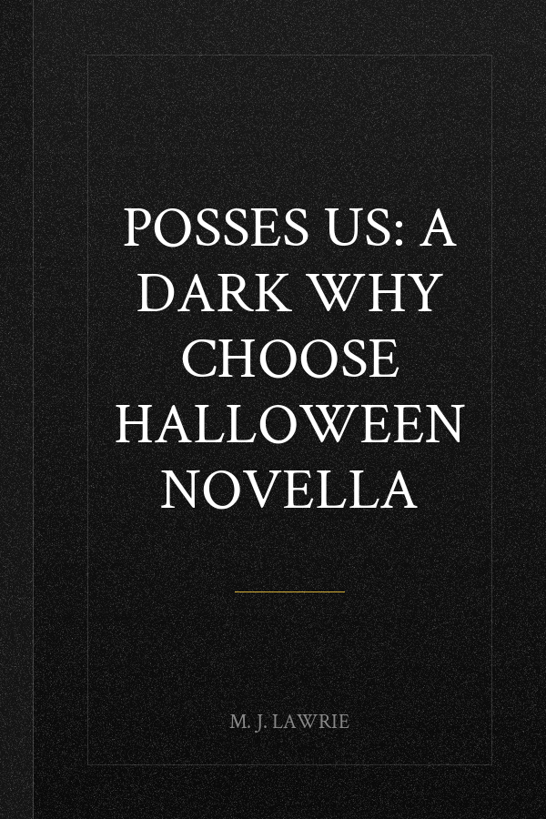Posses Us: A Dark Why Choose Halloween Novella