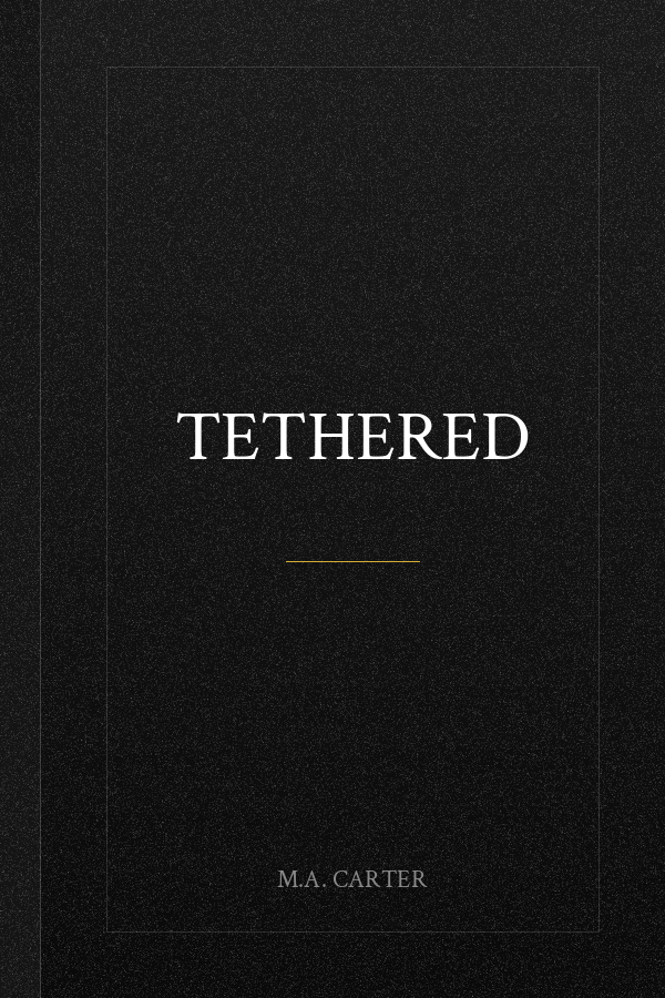 Tethered