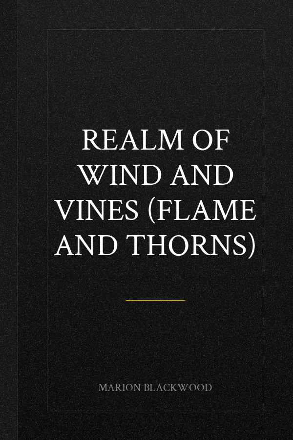 Realm of Wind and Vines (Flame and Thorns)