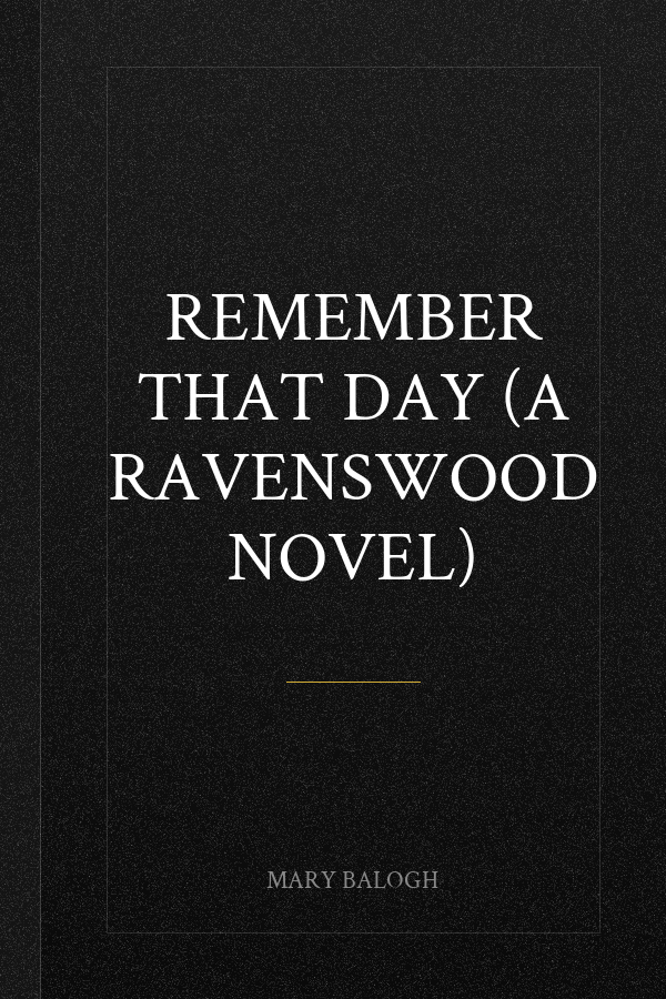 Remember That Day (A Ravenswood Novel)