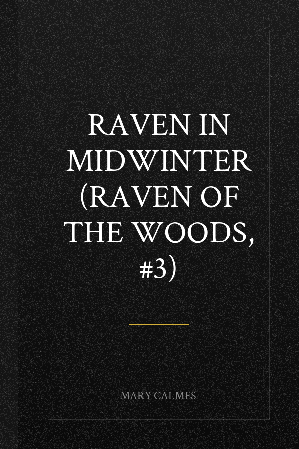 Raven in Midwinter (Raven of the Woods, #3)