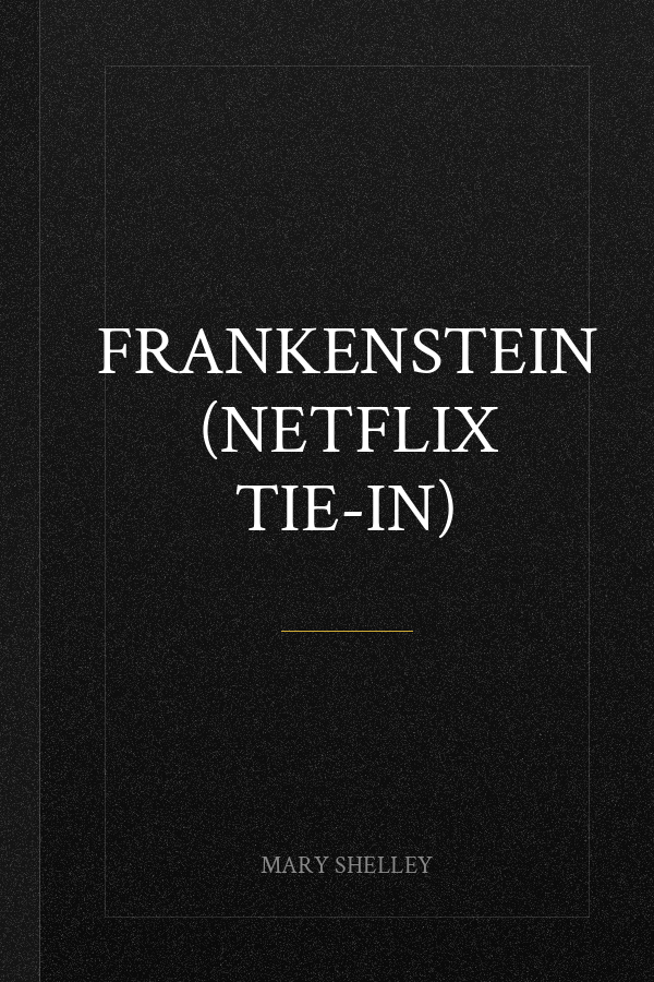Frankenstein (Netflix Tie-In)