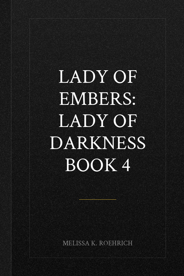 Lady of Embers: Lady of Darkness Book 4